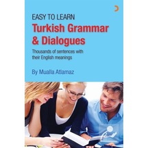 Easy To Learn Turkish Grammar Dialogues / Mualla Atlamaz