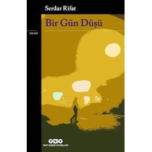 Bir Gün Düşü - Serdar Rıfat - Yapı Kredi Yayınları
