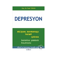 Depresyon-Bilişsel Davranışçı Terapi Işığında Kendine Yardım Kılavuzu - Fuat Torun - Psikonet