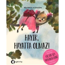 Hayır Hayatta Olmaz / Beatrice Alemagna