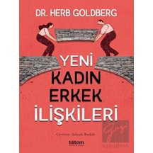 Yeni Kadın Erkek İlişkileri - Herb Goldberg - Totem