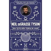 Neil Degrasse Tyson - Bu İşte Bir Terslik Var