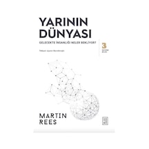 Yarının Dünyası  - Gelecekte İnsanlığı Neler Bekliyor?  - Martin Rees  - Ketebe