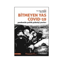 Bitmeyen Yas Covid-19: Pandemide Politik Psikoloji Yazıları - Deniz Ülke Arıboğan - İnkılap Kitabevi