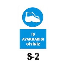 Pvc Dekota Uyarı - Ikaz Levhası Iş Ayakkabısı Kullan