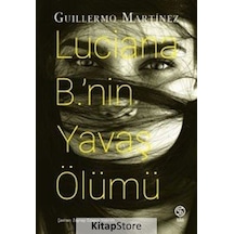 Luciana B.'nin Yavaş Ölümü / Guillermo Matinez