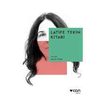 Latife Tekin Kitabı - Pelin Özer - Can Yayınları
