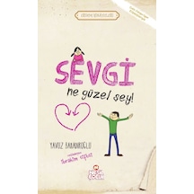 Sevgi Ne Güzel Şey - Yavuz Bahadıroğlu - Erdem Öyküleri