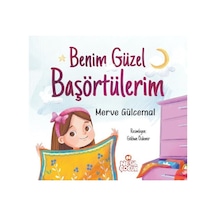 Benim Güzel Başörtülerim - Merve Gülcemal - Nesil Çocuk Yayınları