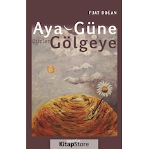 Aya Güne Gölgeye - Fuat Doğan - Cevahir Yayınları