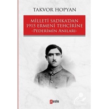 Milleti Sadıkadan 1915 Ermeni Tehcirine-Pederimin Anıları - Takvor Hopyan - Puslu Yayıncılık