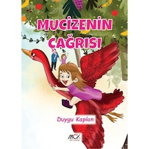 Mucizenin Çağrısı Resimli Hikaye 6+yaş / Duygu Kaplan
