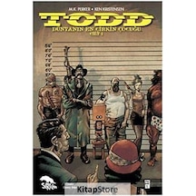 Todd Dünyanın En Çirkin Çocuğu Cilt 2 - Ken Kristensen - Sırtlan Kitap