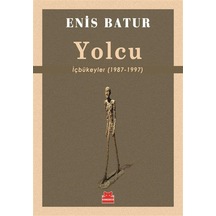 Yolcu & İçbükeyler 1987-1997 / Enis Batur