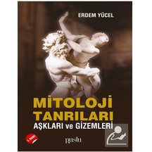 Mitoloji Tanrıları Aşkları ve Gizemleri - Erdem Yücel - Puslu Yayıncılık