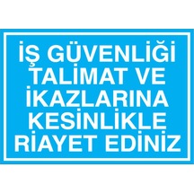 İş Güvenliğitalimat Ve İkazlarına... Uyarı Tabelası - 35x50 Alüminyum Kompozit Panel - İg14