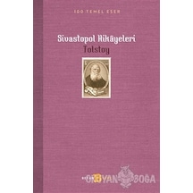 Sivastopol Hikayeleri - 100 Temel Eser - Lev Nikolayeviç Tolstoy - Beyan Yayınları
