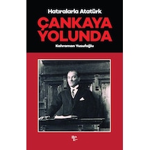 Çankaya Yolunda - Hatıralarla Atatürk - Ccgx-898059