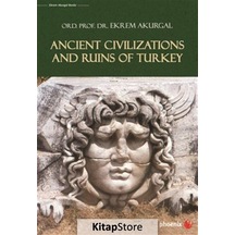 Ancient Civilizations and Ruins of Turkey - Ekrem Akurgal - Phoenix