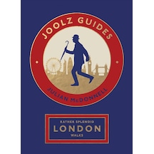 Rather Splendid London Walks: Joolz Guides' Quirky And Informative Walks Through The World's Greatest Capital City Çok Renkli
