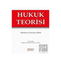 Hukuk Teorisi - Axel Birk - Astana Yayınları