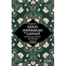 Ruhun Hastalıkları ve Çareleri-Sufi Psikolojisi El Kitabı - Ebu Abdurrahman Es-Sülemi - Sufi Kitap