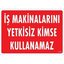 İş Makinaları Uyarı Levhası 25x35 Kod:1325