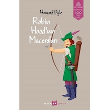 Robin Hood'un Maceraları-Tam Metin - Howard Pyle - Beyan Yayınları