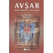 Avşar - Kültür Coğrafyası ve Halk Kültürü - Mustafa Aksoy -  Yaşar Kalafat - Berikan Yayınevi