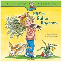 Elif' in Bahar Bayramı - Liane Schneider - İş Bankası Kültür Yayınları