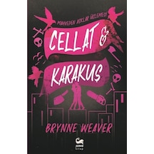 Cellat ve Karakuş - Mahveden Aşklar Üçlemesi - Brynne Weaver - Juno Kitap