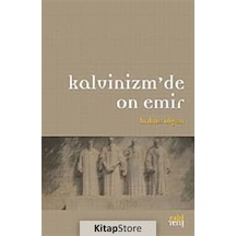 Kalvinizm'de On Emir - Hakan Olgun - Eskiyeni Yayınları