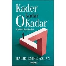 Kader Kadar O Kadar - İçindeki Beni Keşfet - Halid Emre Aslan - Foliant