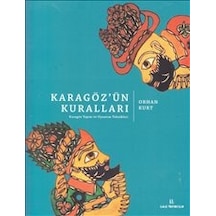 Karagöz'Ün Kuralları - Karagöz Yapım Ve Oynatım Teknikleri