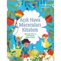 Açık Hava Maceraları Kitabım Eğlenceli Fikir Ve Etkinliklerle ...