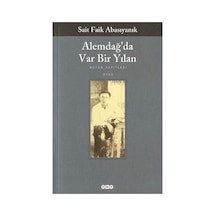 Sait Faik'in Kaleminden Bir Yılanın Hikayesi - Alemdağ'da Var Bir Yılan