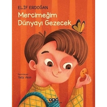 Mercimeğim Dünyayı Gezecek - Elif Erdoğan - Yapı Kredi Yayınları