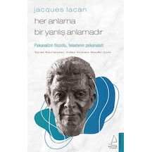 Jacques Lacan - Her Anlama Bir Yanlış Anlamadır- Destek Yayınları