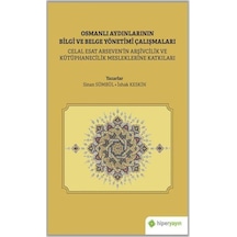 Osmanlı Aydınlarının Bilgi ve Belge Çalışmaları - Sinan Sümbül - Hiperlink