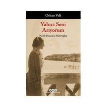 Yalnız Seni Arıyorum: Nahit Hanım'a Mektuplar