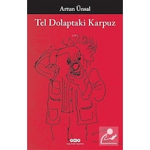 Tel Dolaptaki Karpuz - Artun Ünsal - Yapı Kredi Yayınları