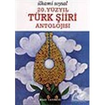 20. Yüzyıl Türk Şiiri Antolojisi İthal Kağıt İlhami Soysal