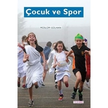 Çocuk ve Spor - Müslüm Gülhan - Tekhne Yayınları