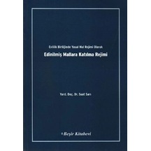Evlilik Birliğinde Yasal Mal Rejimi Olarak Edinilmiş Mallara Katılma Rejimi