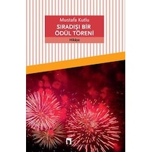 Sıradışı Bir Ödül Töreni - Dergah Yayınları - Mustafa Kutlu