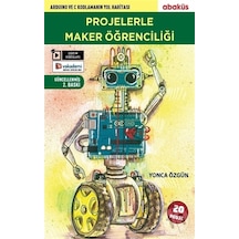 Projelerle Maker Öğrenciliği - Yonca Özgün - Abaküs Kitap