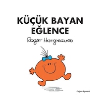 Küçük Bayan Eğlence - Roger Hargreaves - Doğan ve Egmont Yayıncılık