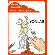 İyonlar - Anadolu Uygarlıkları Boyama Kitapları 4- Bulut Yayınları