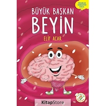 Büyük Başkan Beyin / Organlar Konuşuyor Serisi 1 / Elif Acar