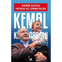 Hiçbir Çocuk Yatağa Aç Girmeyecek / Kemal Kılıçdaroğlu